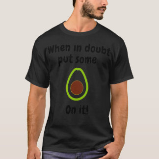 Camiseta Quando tiver dúvidas, coloque alguma guacamole nel