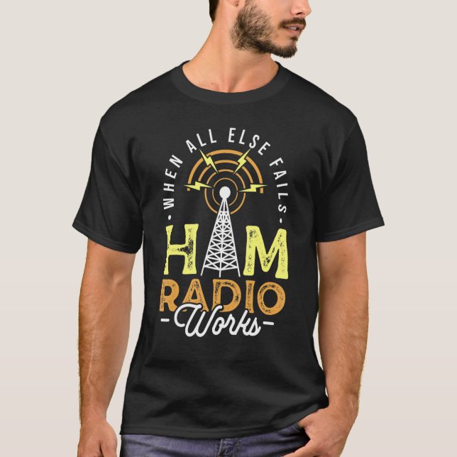 Camiseta Quando todos os outros falharem, o rádio do ham fu (Frente)