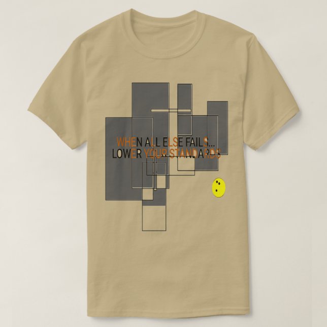 Camiseta Quando Todos Os Outros Falharem, Reduza Os Pinos D (Frente do Design)