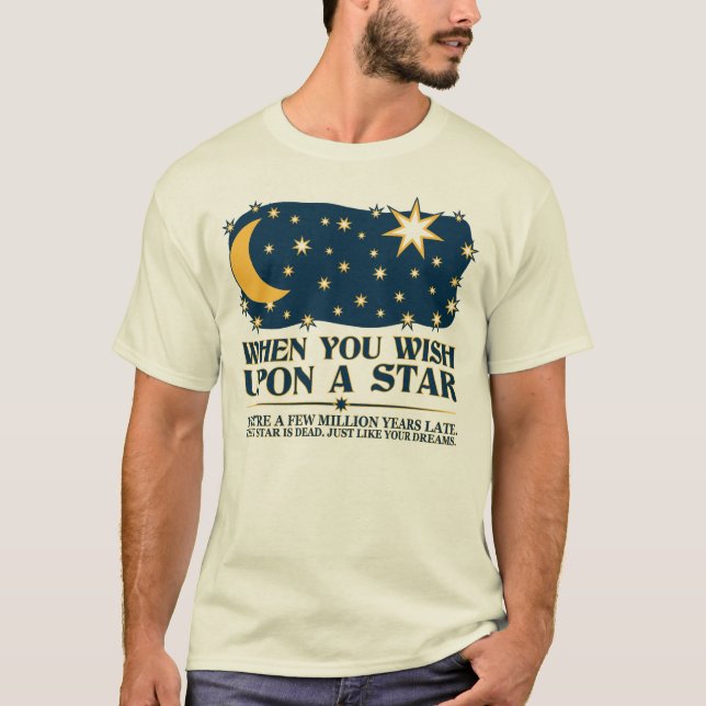 Camiseta Quando você deseja em cima de uma estrela, essa (Frente)
