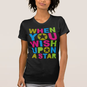 Camiseta Quando você desejar em cima de uma estrela