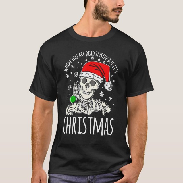 Camiseta Quando você é Morto, mas é a Skele de Natal (Frente)
