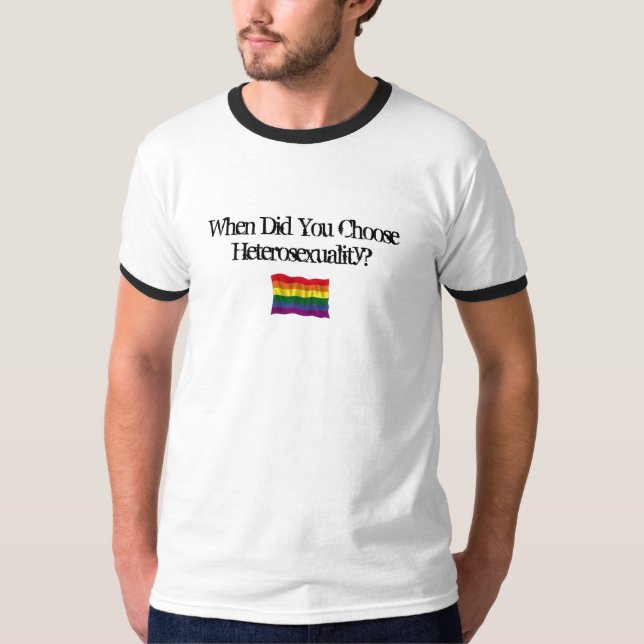 Camiseta Quando você escolheu a heterossexualidade? (Frente)