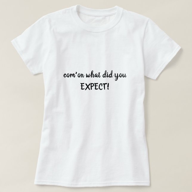 Camiseta Quando você está cansado de se explicar (Frente do Design)