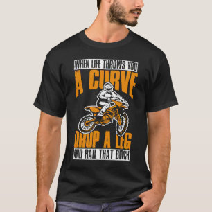 Camiseta Quando você está em frente a uma curva Perna para