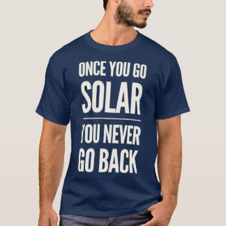 Camiseta Quando você for solar, você nunca voltará