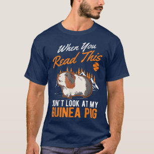 Camiseta Quando você lê isto Não olhe para a minha Guiné Po