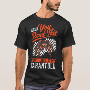 Camiseta Quando você lê isto Não olhe para a minha Tarantul