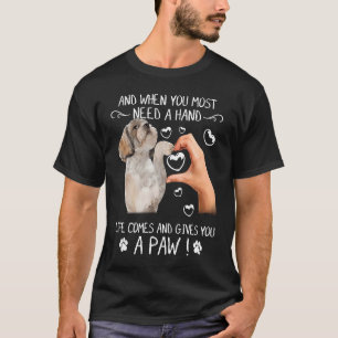 Camiseta Quando Você Mais Precisa De Uma Vida Mão, Shih Tzu
