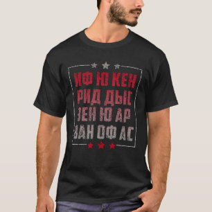 Camiseta Quando Você Pode Ler Esta Citação Na Rússia Para