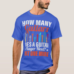 Camiseta Quantas Guitarras Um Jogador De Violão Precisa De