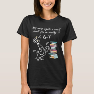 Camiseta Quantas Noites Por Semana Você Deve Estar Lendo 6–