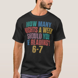 Camiseta Quantas Noites Por Semana Você Deve Estar Lendo 67