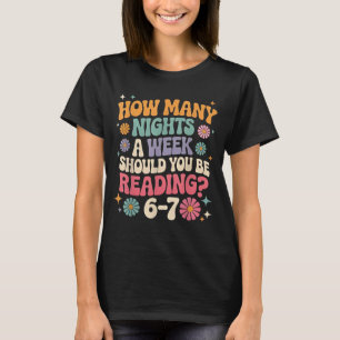 Camiseta Quantas Noites Por Semana Você Deve Estar Lendo Me