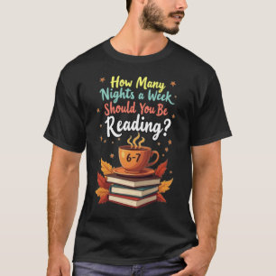 Camiseta Quantas Noites por Semana Você Deve Ler 67