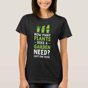 Camiseta Quantas Plantas São Necessárias Para Um Jardineiro
