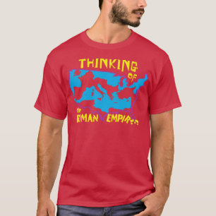 Camiseta Quantas vezes você pensa sobre o Império Romano