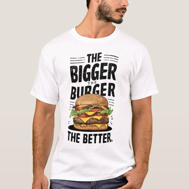 Camiseta Quanto Maior O Burger Melhor (Frente)