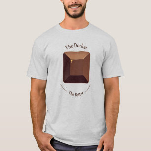 Camiseta Quanto Mais Escuro, Melhor – Amante de Chocolate P