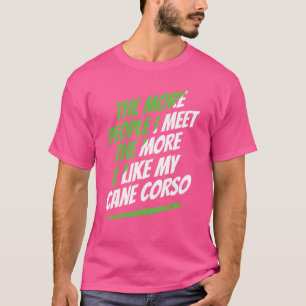 Camiseta Quanto Mais Pessoas Encontro Cane Corso Engraçado