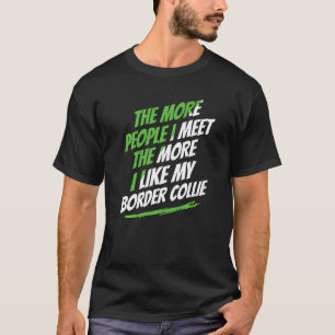 Camiseta Quanto Mais Pessoas Encontro Collie Engraçado Cach