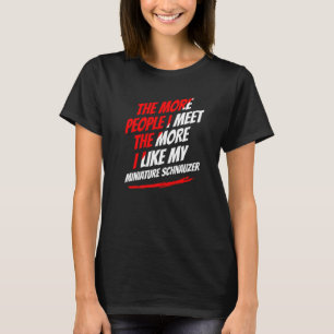 Camiseta Quanto Mais Pessoas Encontro Miniatura Schnauzer E