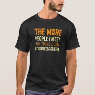 Camiseta Quanto Mais Pessoas Encontro O Cão Griffon de Brux
