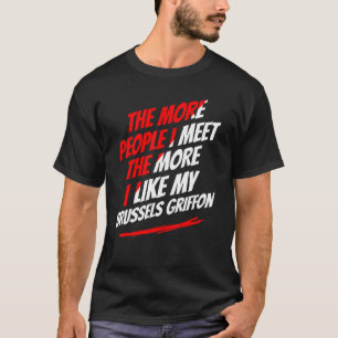 Camiseta Quanto Mais Pessoas Encontro O Cão Griffon De Brux
