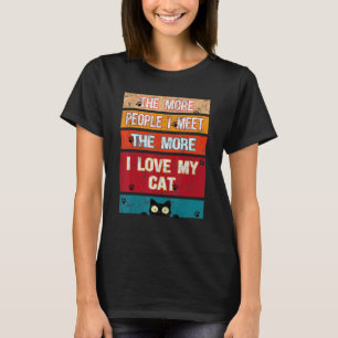 Camiseta Quanto Mais Pessoas Eu Amo Meu Gato