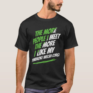 Camiseta Quanto Mais Pessoas Eu Conheço Amante de Corgi Eng