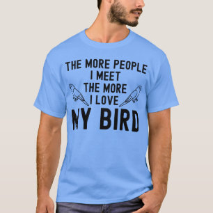 Camiseta Quanto Mais Pessoas Eu Encontro Mais Eu Amo Meu Am