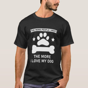 Camiseta Quanto mais pessoas eu encontro, mais eu amo meu c