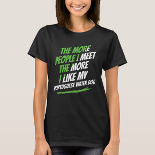 Camiseta Quanto Mais Pessoas Eu Encontro O Cão De Água Port