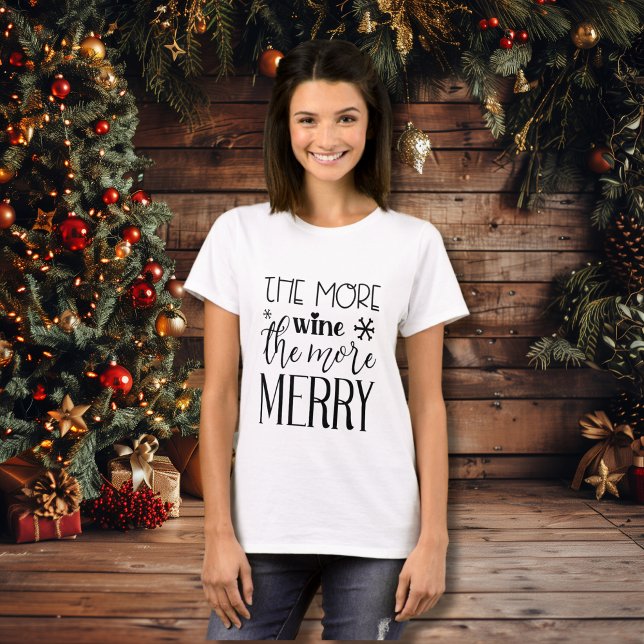 Camiseta Quanto Mais Vinho Mais Férias Felizes (The More Wine The More Merry Holiday T-Shirt)