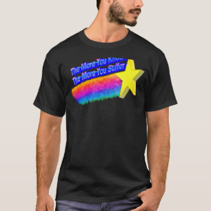 Camiseta Quanto Mais Você Sabe, Mais Sofrerá 2