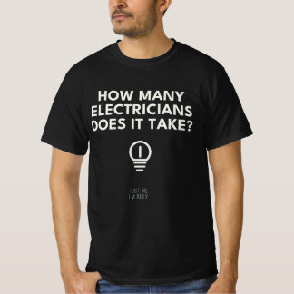 Camiseta Quantos Eletricistas São Necessários Só Estou Ocup