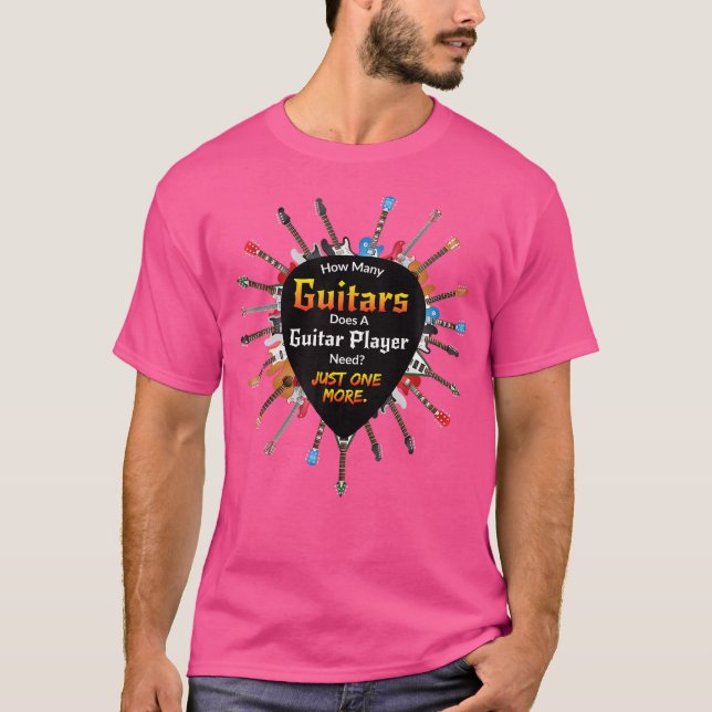 Camiseta Quantos Guitarras Um Jogador De Violão Precisa De  (Frente)