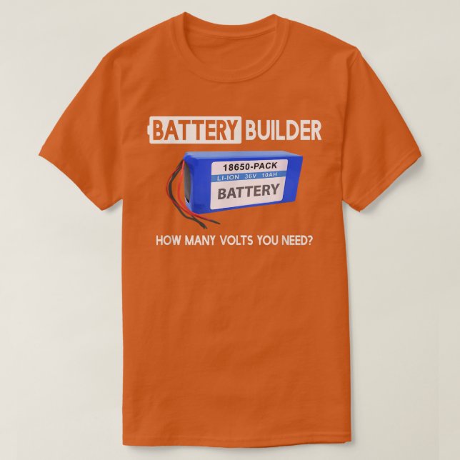 Camiseta Quantos Volts Você Precisa De Um Construtor De Bat (Frente do Design)