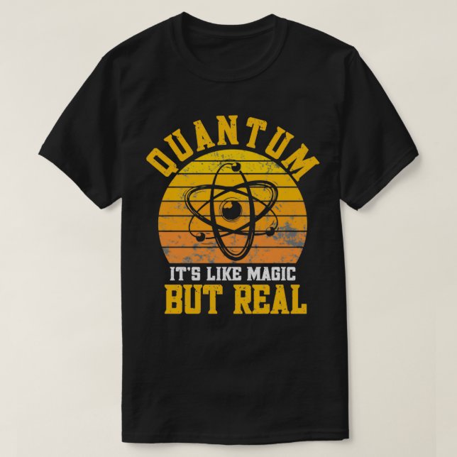 Camiseta Quantum Physics like magic but real Funny Physicis (Frente do Design)