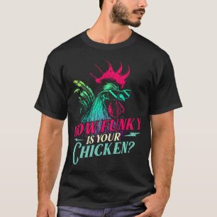 Camiseta Quão Funky É o Seu Frango - Aves de Criação Animal
