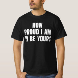 Camiseta Quão Orgulhoso Eu Estou Por Ser Seu