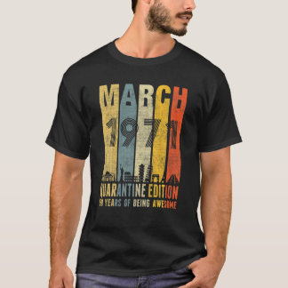 Camiseta Quarantine Edition March 1971 50Th Birthday Gift V