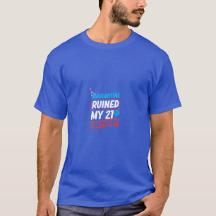 Camiseta Quarentena arruinou meu presente aniversário de 21