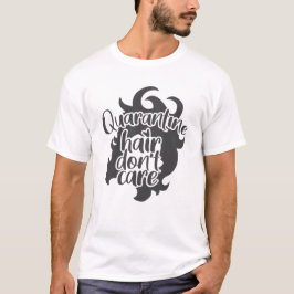 Camiseta Quarentena Cabelo não se importa com estranhas dif