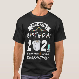 Camiseta Quarentena Engraçada 47.º Aniversário de 2021 Revi