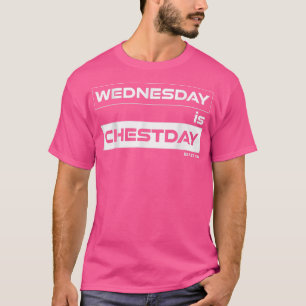 Camiseta Quarta-feira no Chest Day Quarta-feira Gym Motivat