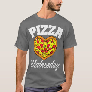 Camiseta Quarta-feira Pizza Noite Engraçada Pizza Pizza Lov