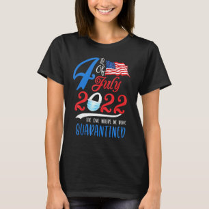 Camiseta Quarto De Julho De 2022, Aquele Onde Estávamos Em 
