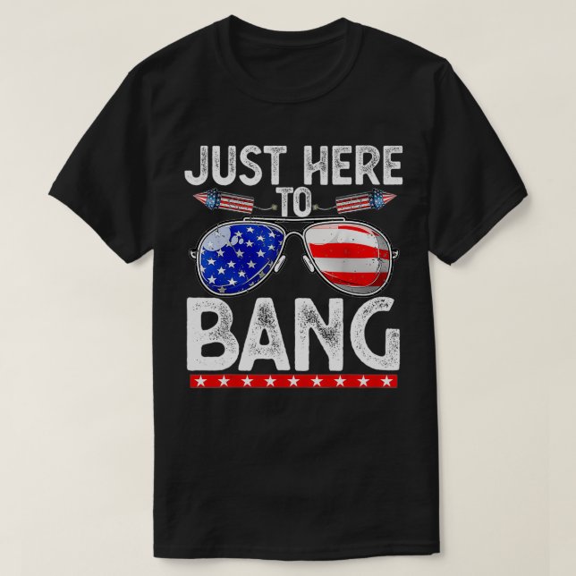 Camiseta Quarto de julho Engraçado, aqui para o Bang 4 de j (Frente do Design)