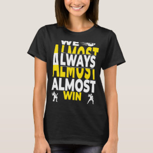 Camiseta Quase Sempre Ganhamos